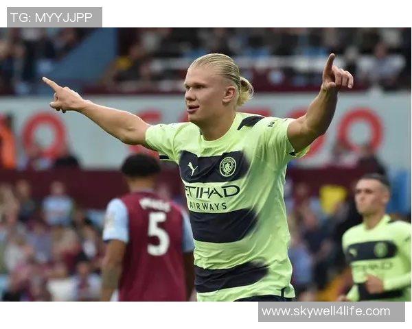 哈兰德精彩头球助攻曼城再创辉煌展现超级前锋实力